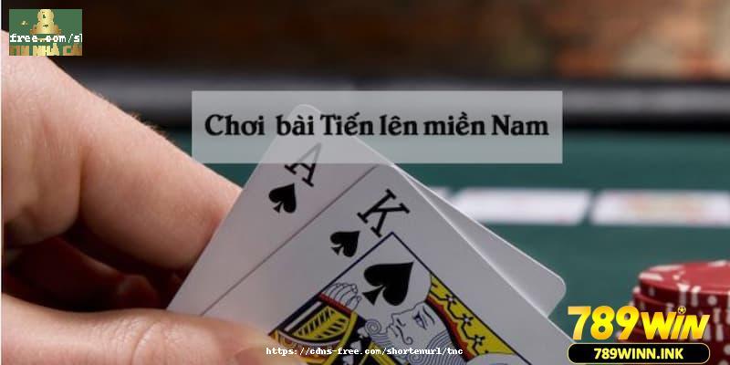 Cách chơi game bài tiến lên Miền Nam miễn phí cực đơn giản