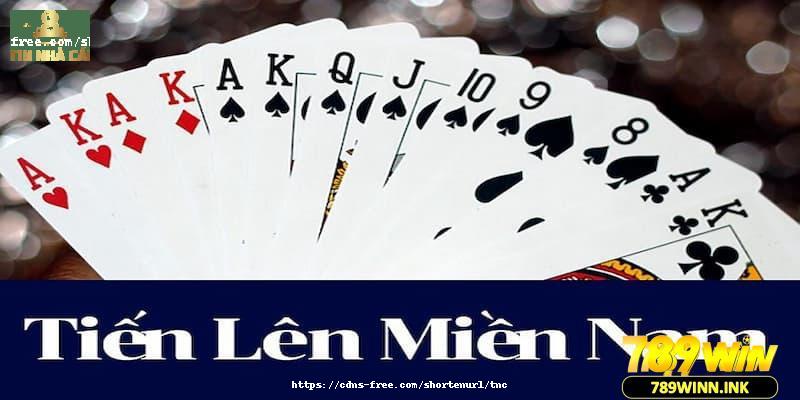 Sơ lược thông tin về dòng game bài tiến lên Miền Nam