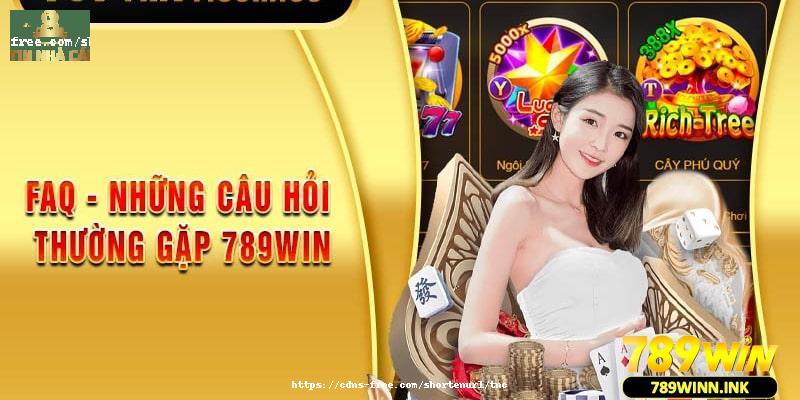 Câu hỏi thường gặp tại 789win