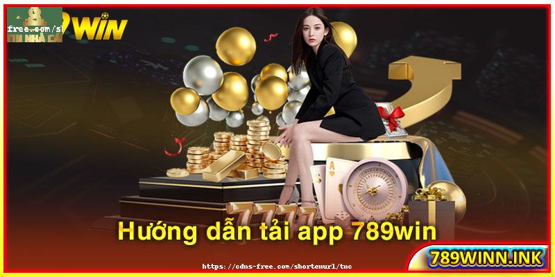 Hướng dẫn tải app 789win